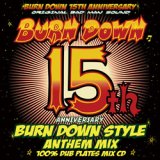 画像: "BURN DOWN STYLE" 【-15th ANNIVERSARY ANTHEM MIX-】