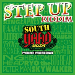 画像: 【SOUTH YAAD MUZIK PRODUCE "STEP UP RIDDIM"】