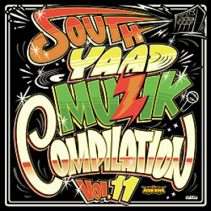 画像:  【"SOUTH YAAD MUZIK" COMPILATION VOL.11】