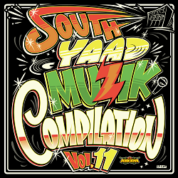 画像1:  【"SOUTH YAAD MUZIK" COMPILATION VOL.11】